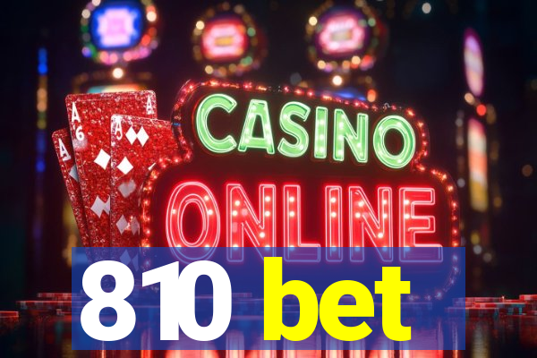 810 bet